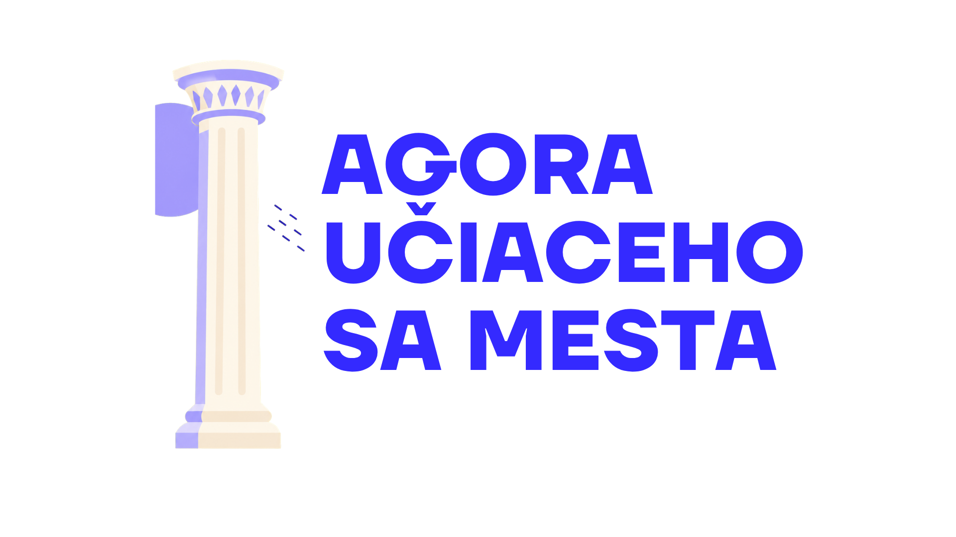 Agora učiaceho sa mesta